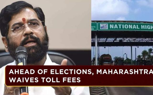 Maharashtra Government Waives Toll Fees for Small Vehicles Ahead of Elections